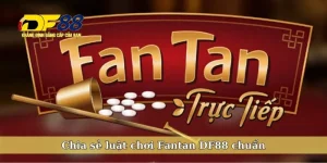 Giới thiệu game Fantan DF88